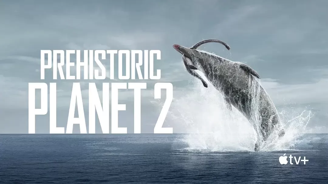 《史前星球》纪录片 第二季 Prehistoric Planet Season 2 (2023)