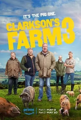 《克拉克森的农场》纪录片 第三季 Clarkson’s Farm Season 3 (2024)